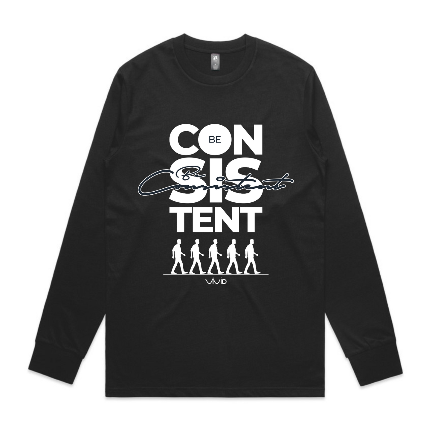 Be Consistent Long Sleeve Tshirt