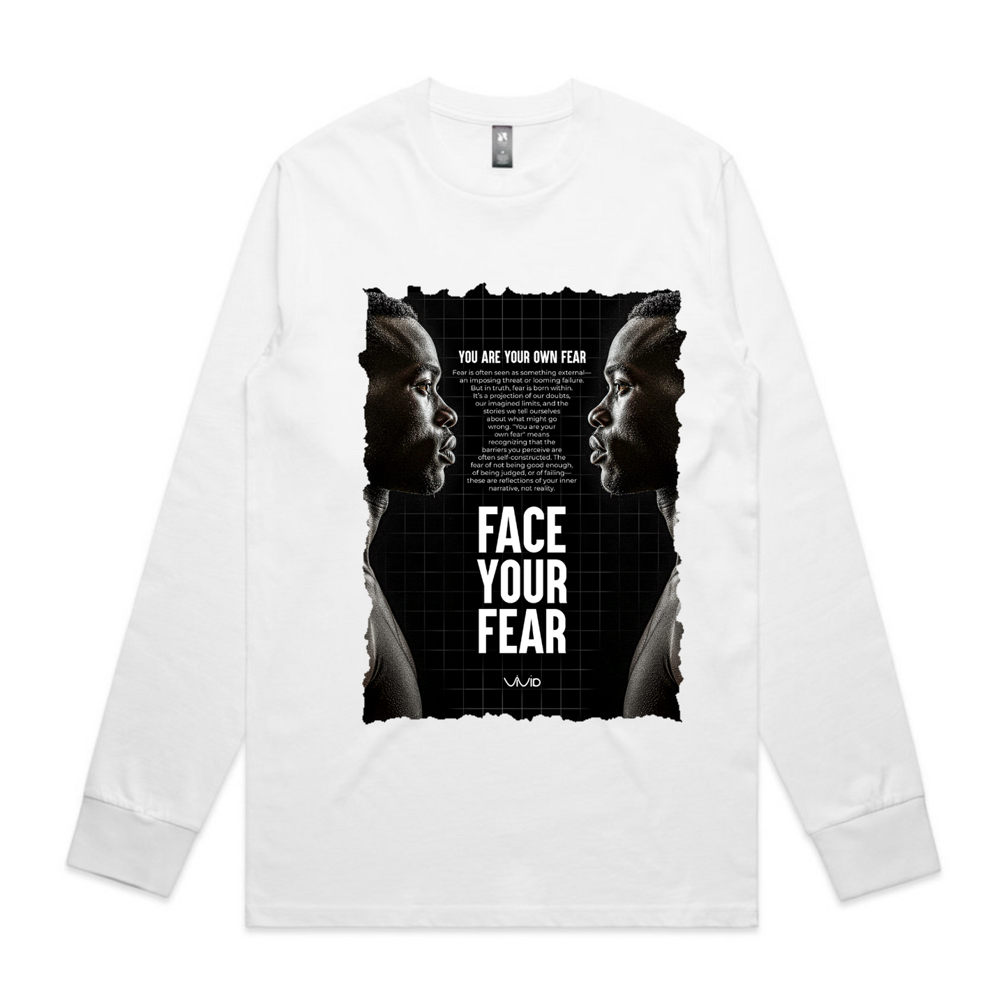 "Face Your Fear" Longsleeve and Shortsleeve Tshirt